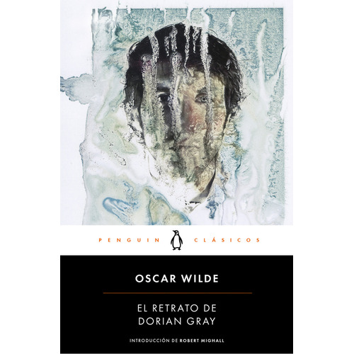 El Retrato De Dorian Gray, De Oscar Wilde. Editorial Penguin Clásicos En Español