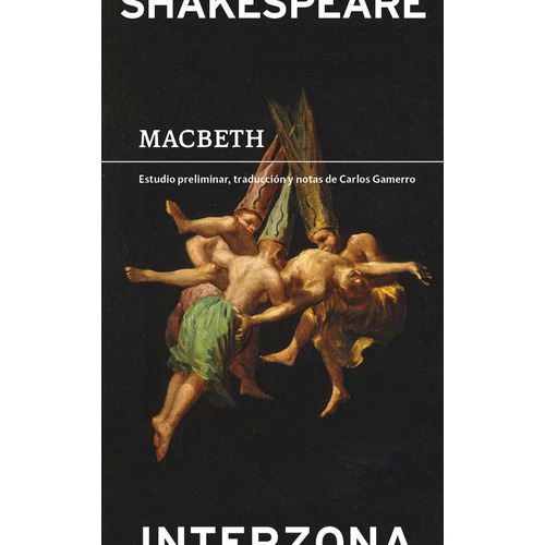 Macbeth, De  William Shakespeare. Editorial Interzona, Tapa Blanda, Edición 1 En Español