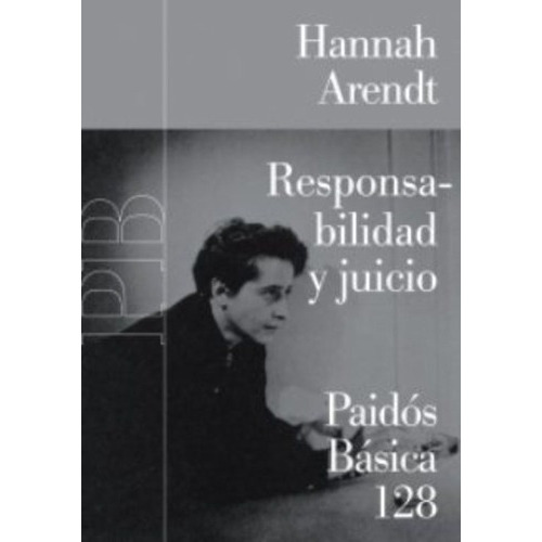 Libro Responsabilidad Y Juicio. Envio Gratis: Libro Responsabilidad Y Juicio. Envio Gratis, De Hannah, Arendt. Editorial Paidós, Tapa Blanda En Castellano