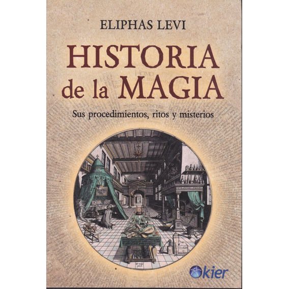 Historia De La Magia. Eliphas Levi.
