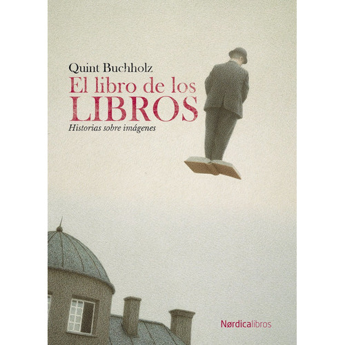 EL LIBRO DE LOS LIBROS (ED. RUSTICA), de Berger, John. Editorial Nórdica Libros, tapa blanda en español
