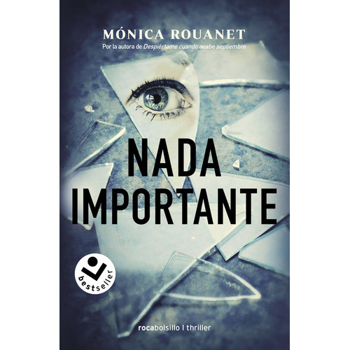NADA IMPORTANTE, de Rouanet, Mónica. Editorial Roca Bolsillo, tapa blanda en español