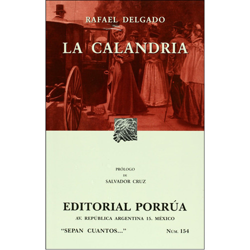 154. La Calandria, De Rafael Delgado. Editorial Porrua, Tapa Blanda En Español, 2006
