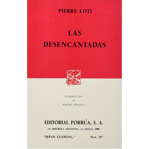 Las Desencantadas, De Pierre Loti. Editorial Ed Porrua (mexico) En Español