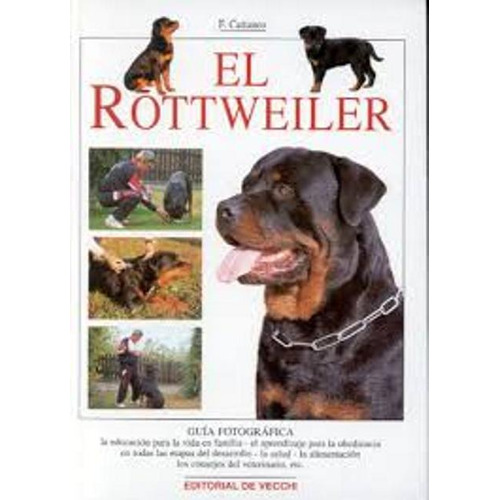 El Rottweiler, De Cattaneo Filippo. Editorial Vecchi, Tapa Blanda En Español, 1900