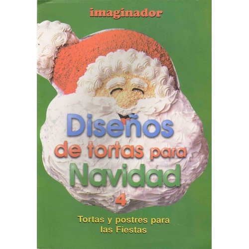 Diseños De Tortas Para Navidad 4, de Anónimo. Editorial Imaginador en español