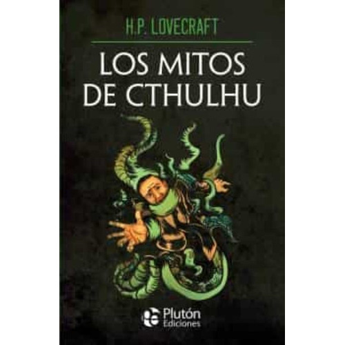 LOS MITOS DE CTHULHU. Obras Cumbres - lovecraft, de LOVECRAFT. Editorial Plutón en español