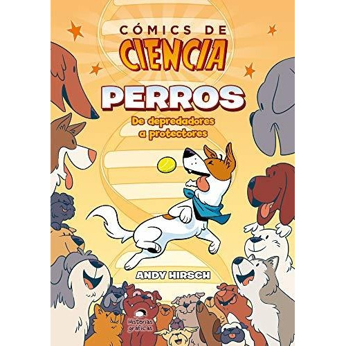 Comics De Ciencia: Perros: De Depredadores A Protectores