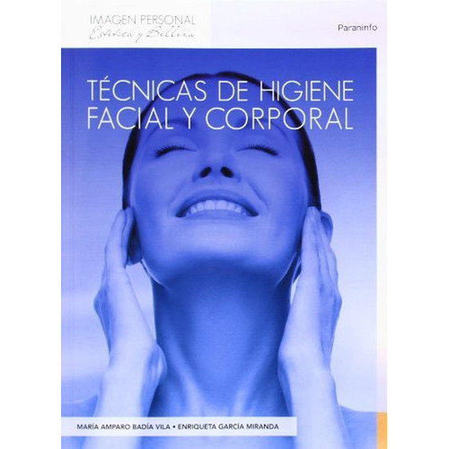 Tãâ©cnicas De Higiene Facial Y Corporal, De Badia Vila, Maria Amparo. Editorial Ediciones Paraninfo, S.a, Tapa Blanda En Español