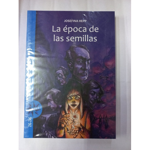 La Epoca De Las Semillas, De Hepp, Josefina. Editorial Zig Zag En Español