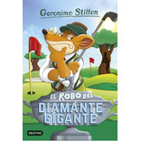 Stilton 53el Robo Del Diamante Gigante, De G.stilton. Editorial Destino, Tapa Blanda, Edición 1 En Español
