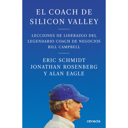 El Coach De Sillicon Valley, De Schmidt, Eric. Editorial Conecta, Tapa Blanda En Español