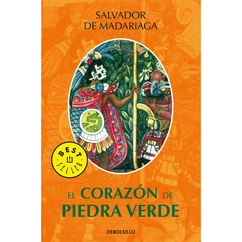 El corazón de piedra verde, de Madariaga, Salvador De. Serie Bestseller Editorial Debolsillo, tapa blanda en español, 2011