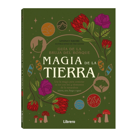 Magia De La Tierra, De Lindsay Squire. Editorial Librero, Tapa Blanda En Español, 2023