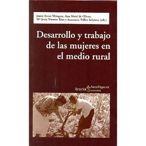 Desarrollo Y Trabajo De Las Mujeres En El - Autores, de es, Vários. Editorial Icaria en español