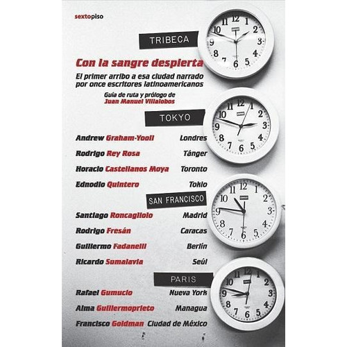 CON LA SANGRE DESPIERTA, de Villalobos, Juan Manuel. Editorial Sexto Piso, tapa pasta blanda, edición 1 en español, 2010