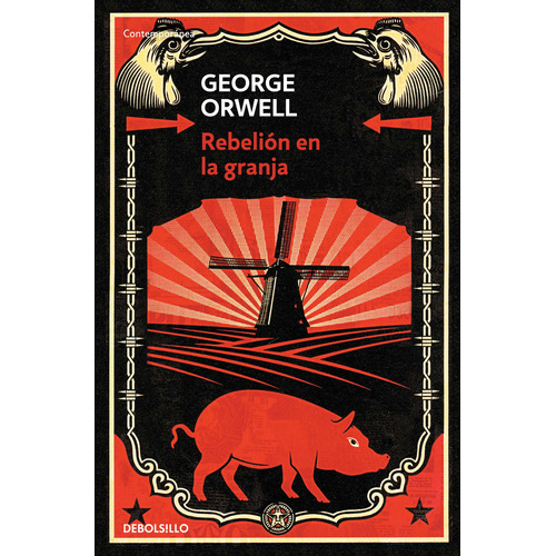 Rebelión en la granja, de Orwell, George. Serie Contemporánea, vol. 1.0. Editorial Debolsillo, tapa blanda, edición 1.0 en español, 2013
