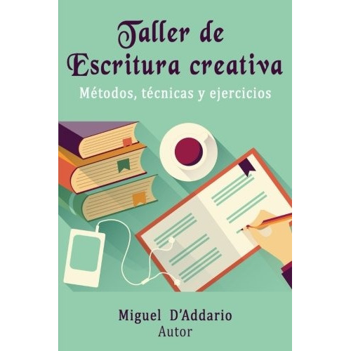 Libro : Taller De Escritura Creativa: Metodos, Tecnicas Y...