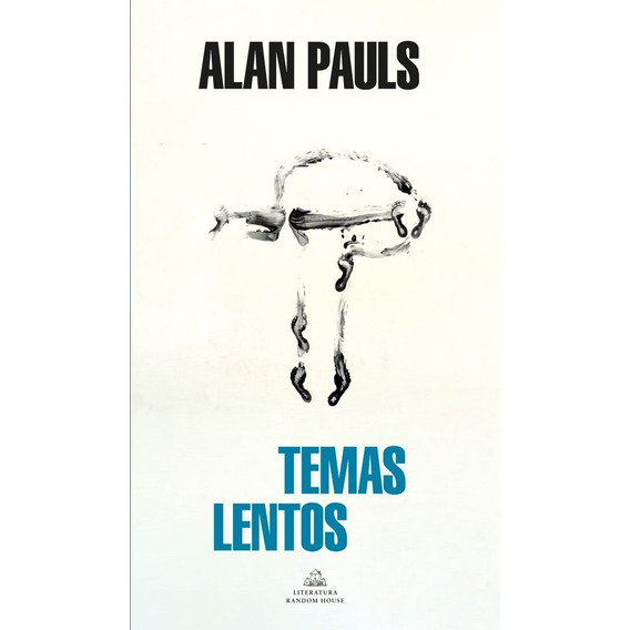 Temas Lentos - Alan Pauls