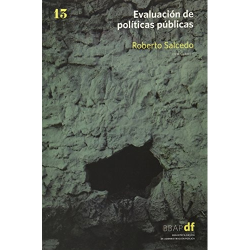 Evaluacion De Politicas Publicas 13 / Roberto Salcedo