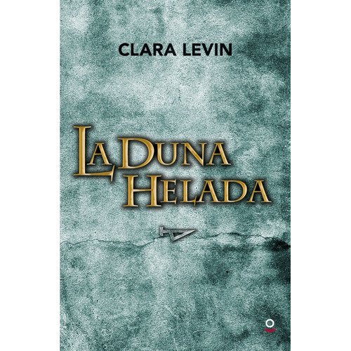 La Duna Helada - Levin, Clara