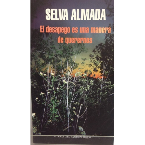 El Desapego Es Una Manera De Querernos - Almada - Libro*