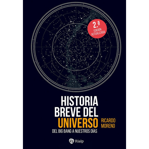 HISTORIA BREVE DEL UNIVERSO, de MORENO LUQUERO, RICARDO. Editorial Ediciones Rialp, S.A., tapa blanda en español