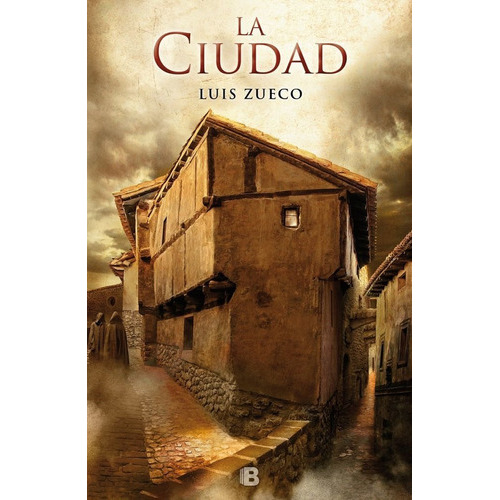 La Ciudad (trilogãâa Medieval 2), De Zueco, Luis. Editorial B (ediciones B), Tapa Dura En Español