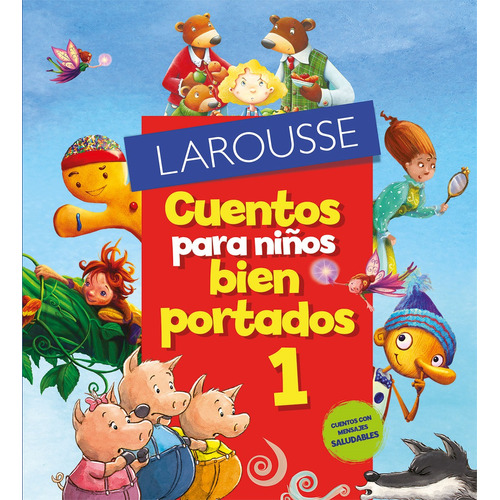 Cuentos para niños bien portados 1 Ed.2, de Smallman, Steve. Editorial Larousse, tapa blanda en español, 2023