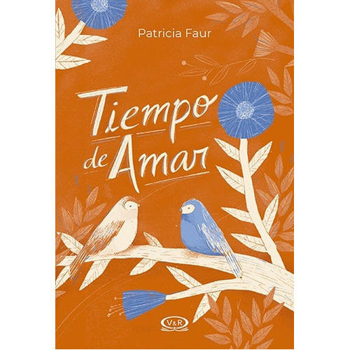 Tiempo De Amar: No, De Faur, Patricia. Serie No, Vol. No. Editorial Vergara, Tapa Blanda, Edición No En Español, 1