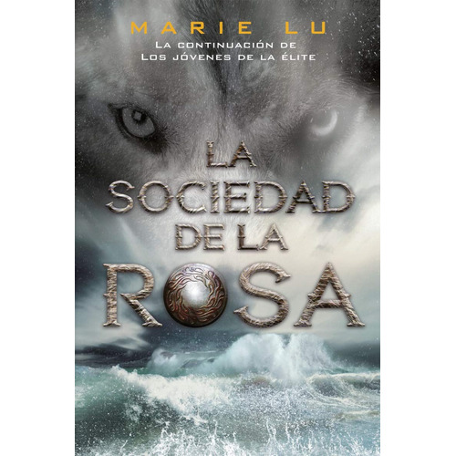 Sociedad De La Rosa (los Jóvenes De La Élite 2) - Marie Lu