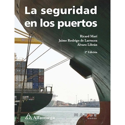 Libro La Seguridad En Los Puertos - 2a Ed. Mari Alfaomega