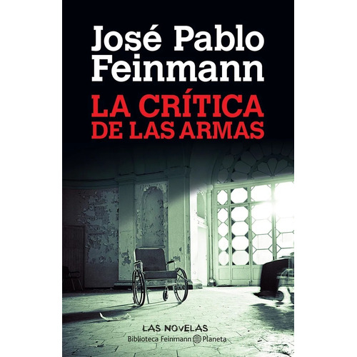 Critica De Las Armas - Jose Pablo Feinmann - Planeta - Libro
