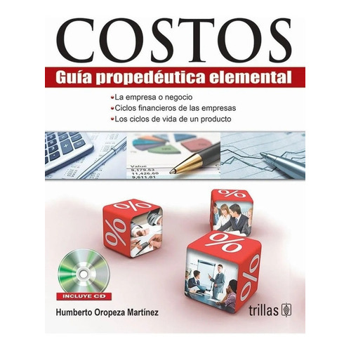 Costos: Guía Propedéutica Elemental. Incluye Cd, De Oropeza Martinez, Humberto., Vol. 1. Editorial Trillas, Tapa Blanda En Español, 2009