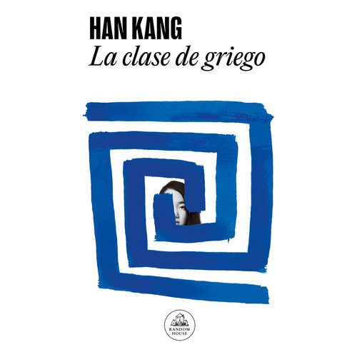 Libro La Clase De Griego - Han Kang - Random House