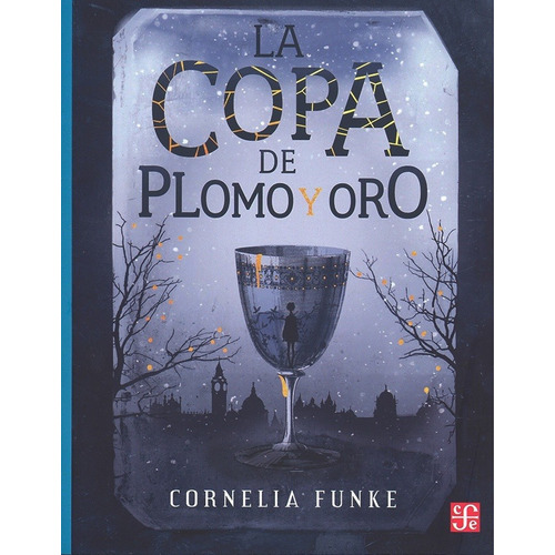 La Copa De Plomo Y Oro - Funke, Cornelia