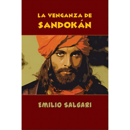 La Venganza De Sandokãâ¡n, De Salgari, Emilio. Editorial Createspace, Tapa Blanda En Español