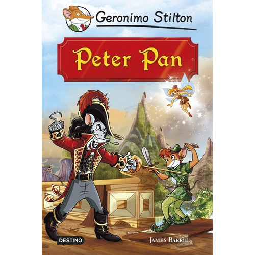 Peter Pan: Grandes Historias, de Stilton, Geronimo. Serie Gerónimo Stilton Editorial Planeta Infantil México, tapa dura en español, 2014