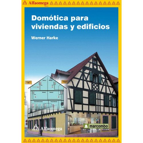 Domótica Para Viviendas Y Edificios, De Harke, Werner. Editorial Alfaomega Grupo Editor, Tapa Blanda, Edición 1 En Español, 2013