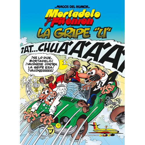 Mortadelo Y Filemon. La Gripe  U  (magos Del Humor 134), De Ibañez, Francisco. Editorial Bruguera (ediciones B), Tapa Dura En Español