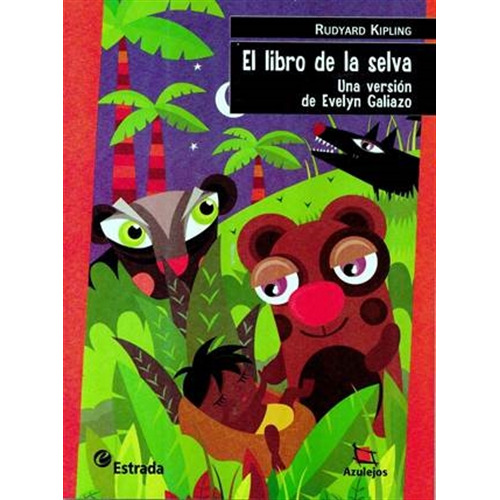 Libro De La Selva, El. Una Version De Evelyn Galiazo