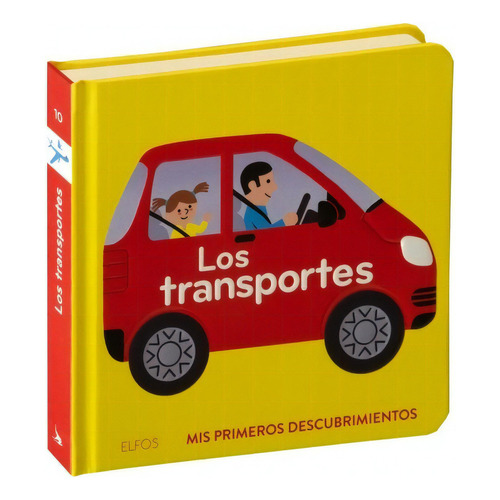 Los Transportes. Primeros Descubrimientos, De Nicolas Archieri. Editorial Elfos, Tapa Dura, Edición Primera En Español, 2023