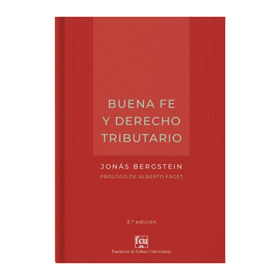 Buena Fe Y Derecho Tributario, De Jonas Bergstein. Editorial Fundación De Cultura Universitaria, Tapa Blanda En Español