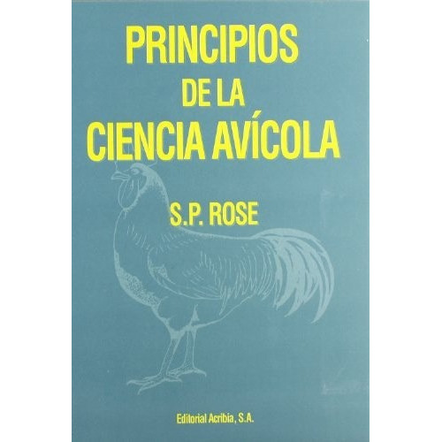 Principios De La Ciencia Avicola, De S. P. Rose. Editorial Acribia, Tapa Blanda En Español