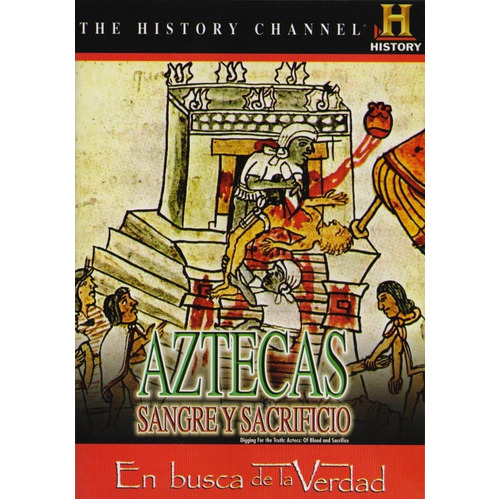 En Busca De La Verdad Aztecas Sangre Y Sacrificio Dvd