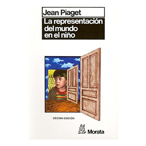La Representación Del Mundo En El Niño, De Jean Piaget. Editorial Morata, Tapa Blanda En Español