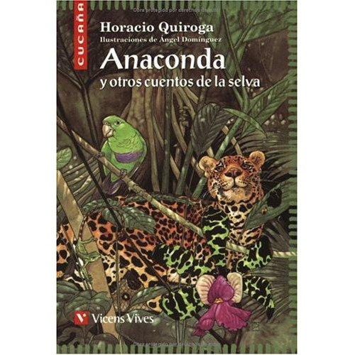 Anaconda Y Otros Cuentos De La Selva-quiroga, Horacio-vicens