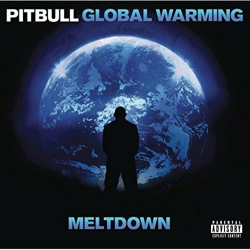 Cd Pitbull, Global Warming Meltdown