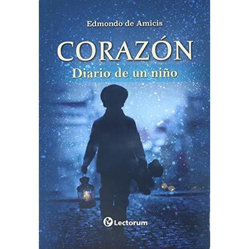 Corazon Diario De Un Niño - Amicis, Edmundo De