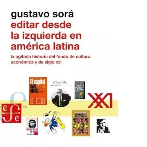 Editar Desde La Izquierda En America Latina - Gustavo Sor
